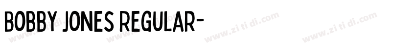 Bobby Jones Regular字体转换 Bobby Jones Regular字体转换